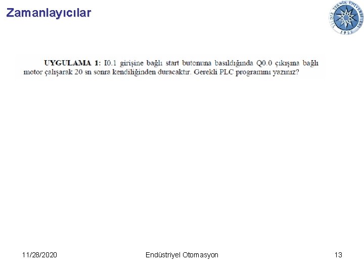 Zamanlayıcılar 11/28/2020 Endüstriyel Otomasyon 13 