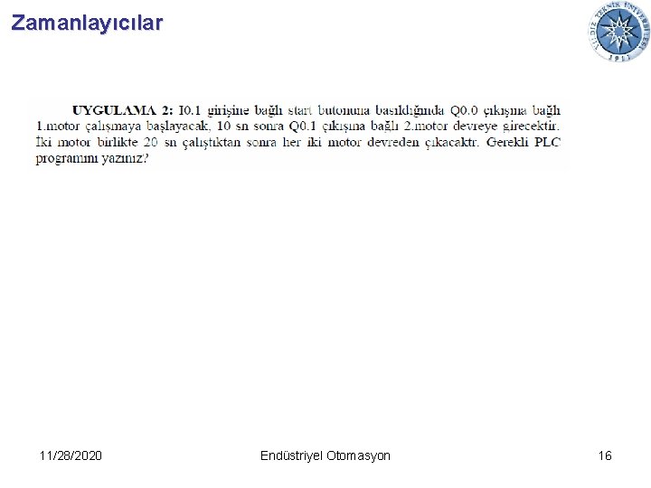 Zamanlayıcılar 11/28/2020 Endüstriyel Otomasyon 16 