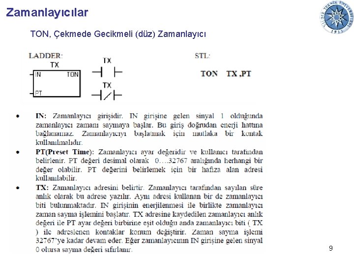Zamanlayıcılar TON, Çekmede Gecikmeli (düz) Zamanlayıcı 11/28/2020 Endüstriyel Otomasyon 9 