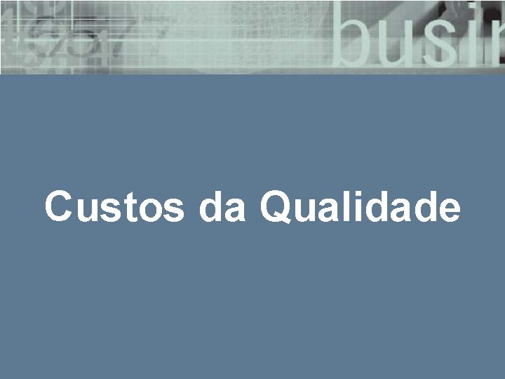Custos da Qualidade 