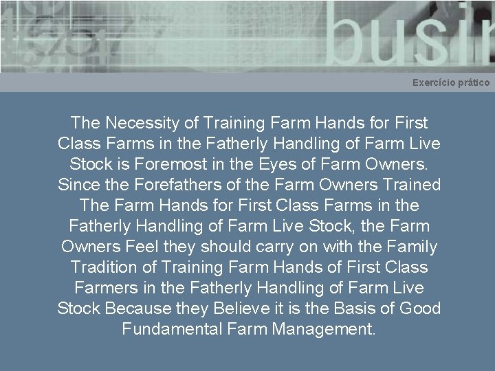 Exercício prático The Necessity of Training Farm Hands for First Class Farms in the