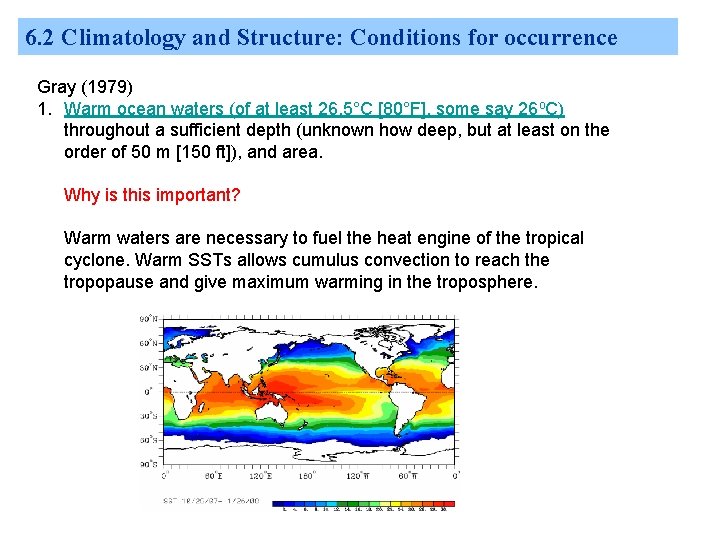 6. 2 Climatology and Structure: Conditions for occurrence Gray (1979) 1. Warm ocean waters