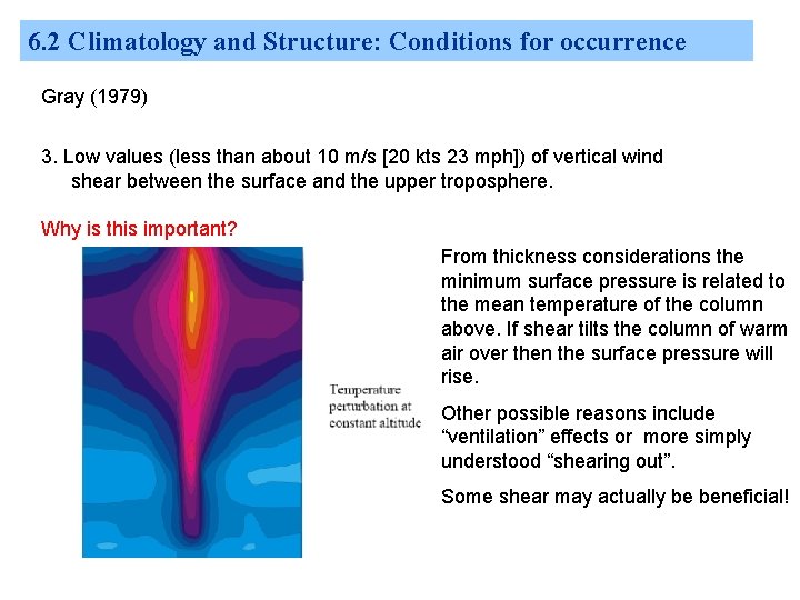 6. 2 Climatology and Structure: Conditions for occurrence Gray (1979) 3. Low values (less