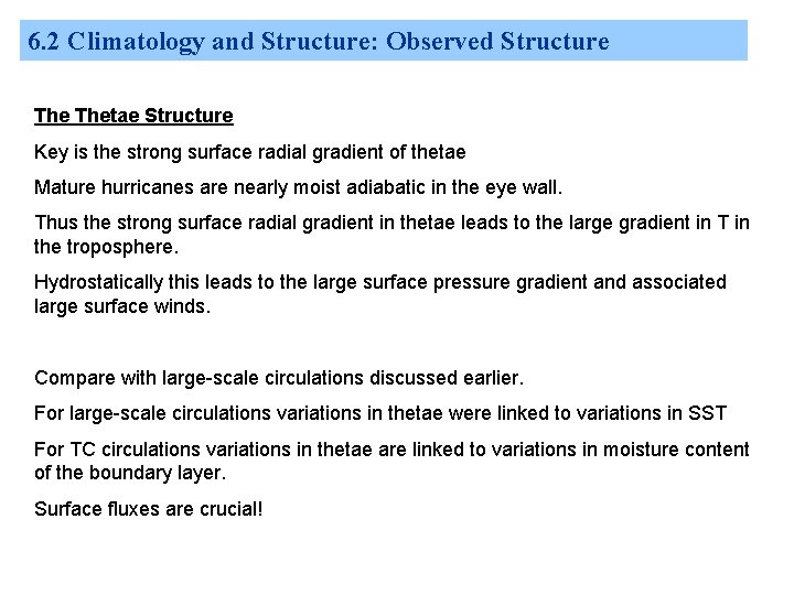 6. 2 Climatology and Structure: Observed Structure Thetae Structure Key is the strong surface