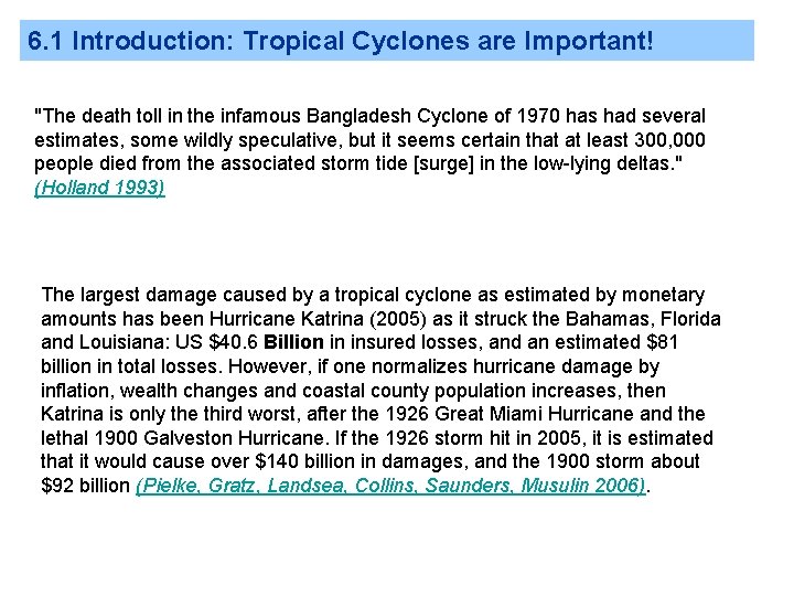 6. 1 Introduction: Tropical Cyclones are Important! "The death toll in the infamous Bangladesh