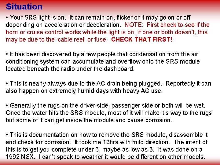 Situation • Your SRS light is on. It can remain on, flicker or it