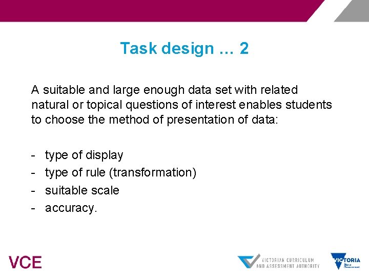 Task design … 2 A suitable and large enough data set with related natural