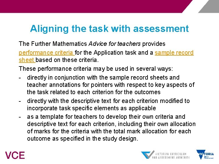 Aligning the task with assessment The Further Mathematics Advice for teachers provides performance criteria