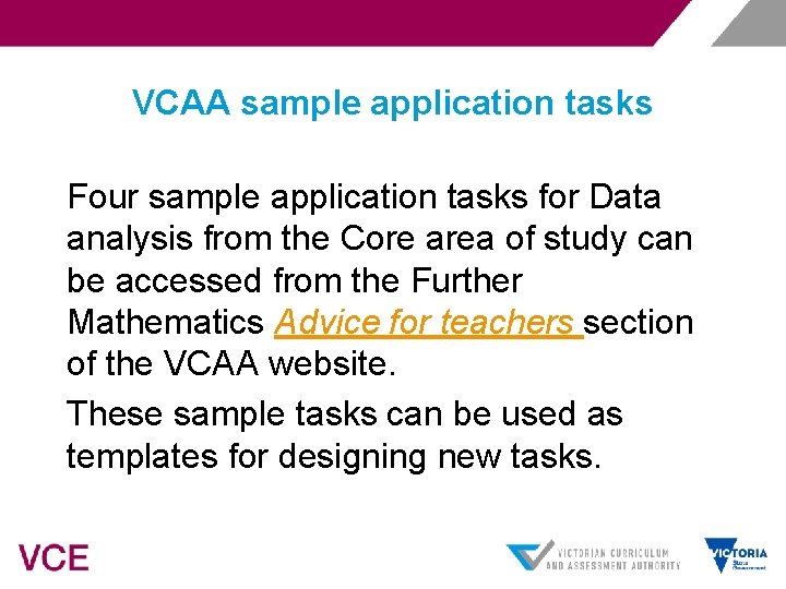 VCAA sample application tasks Four sample application tasks for Data analysis from the Core