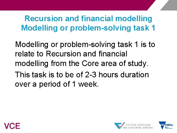 Recursion and financial modelling Modelling or problem-solving task 1 is to relate to Recursion