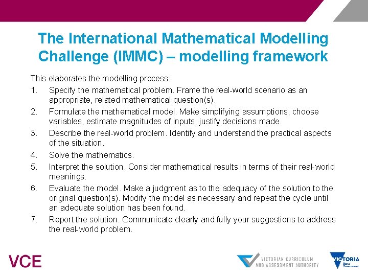 The International Mathematical Modelling Challenge (IMMC) – modelling framework This elaborates the modelling process: