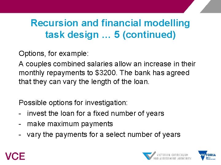 Recursion and financial modelling task design … 5 (continued) Options, for example: A couples