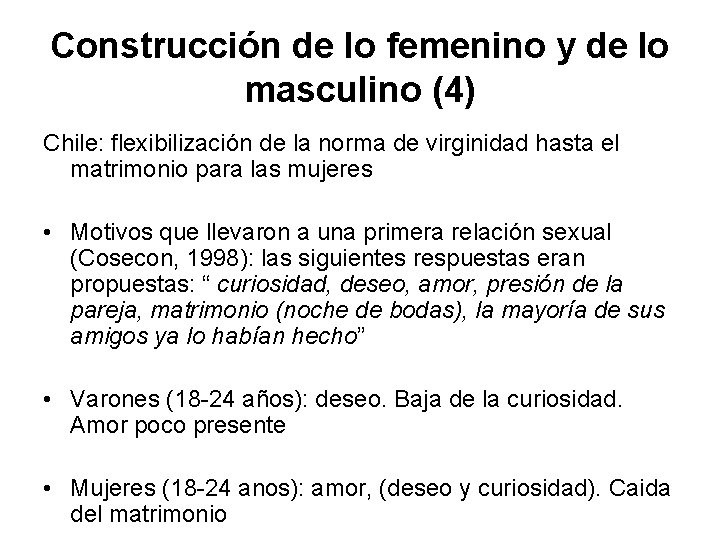 Construcción de lo femenino y de lo masculino (4) Chile: flexibilización de la norma