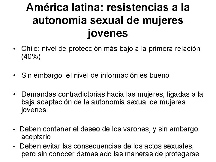 América latina: resistencias a la autonomia sexual de mujeres jovenes • Chile: nivel de