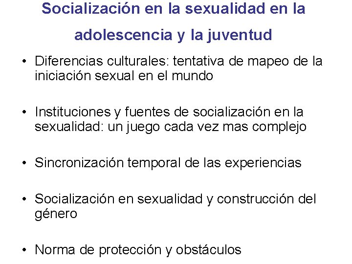Socialización en la sexualidad en la adolescencia y la juventud • Diferencias culturales: tentativa