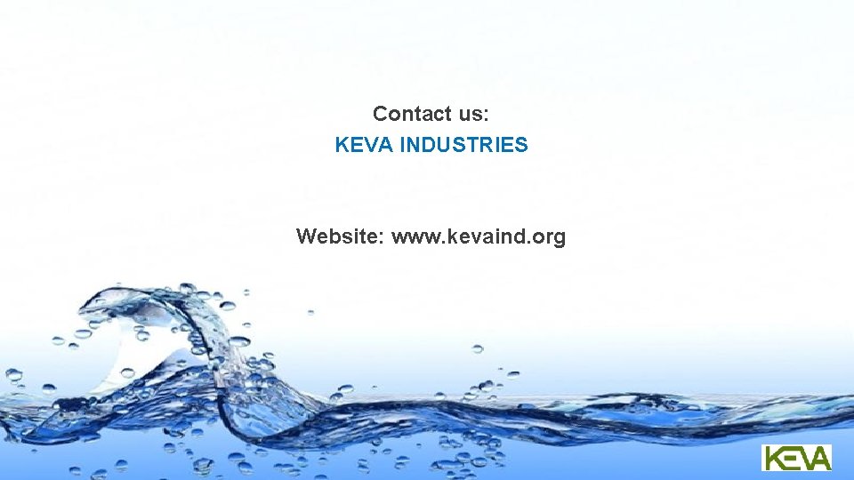 Contact us: KEVA INDUSTRIES Website: www. kevaind. org Page 20 