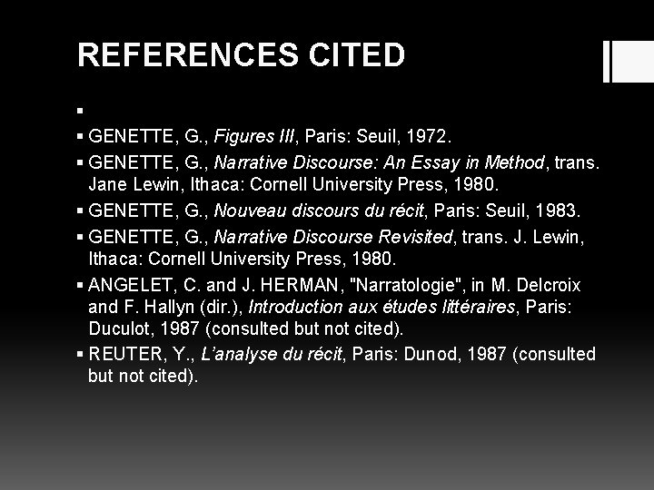 REFERENCES CITED § § GENETTE, G. , Figures III, Paris: Seuil, 1972. § GENETTE,