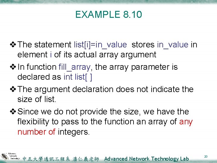 EXAMPLE 8. 10 v The statement list[i]=in_value stores in_value in element i of its