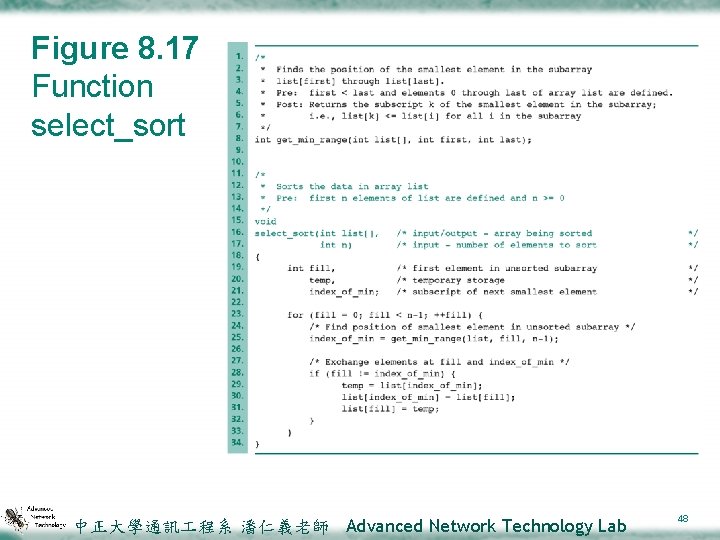 Figure 8. 17 Function select_sort 中正大學通訊 程系 潘仁義老師 Advanced Network Technology Lab 48 