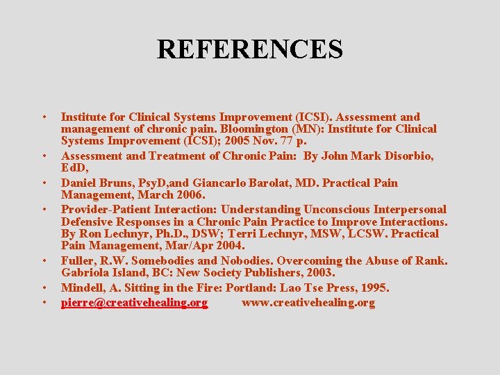 REFERENCES • • Institute for Clinical Systems Improvement (ICSI). Assessment and management of chronic