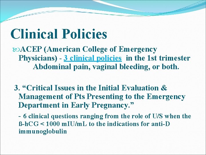 Clinical Policies ACEP (American College of Emergency Physicians) - 3 clinical policies in the Clinical Policies ACEP (American College of Emergency Physicians) - 3 clinical policies in the