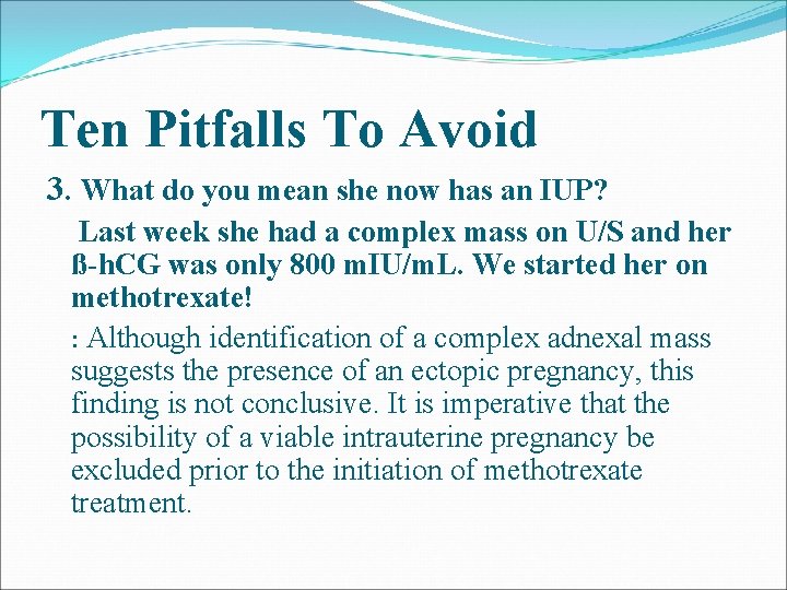 Ten Pitfalls To Avoid 3. What do you mean she now has an IUP? Ten Pitfalls To Avoid 3. What do you mean she now has an IUP?