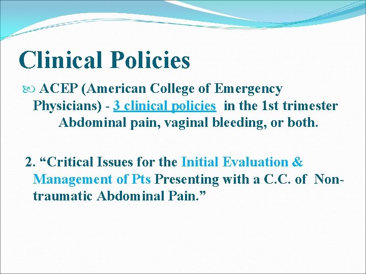 Clinical Policies ACEP (American College of Emergency Physicians) - 3 clinical policies in the Clinical Policies ACEP (American College of Emergency Physicians) - 3 clinical policies in the