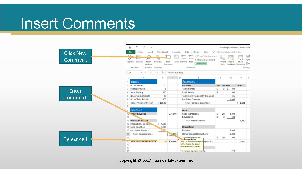 Insert Comments Click New Comment Enter comment Select cell Copyright © 2017 Pearson Education,