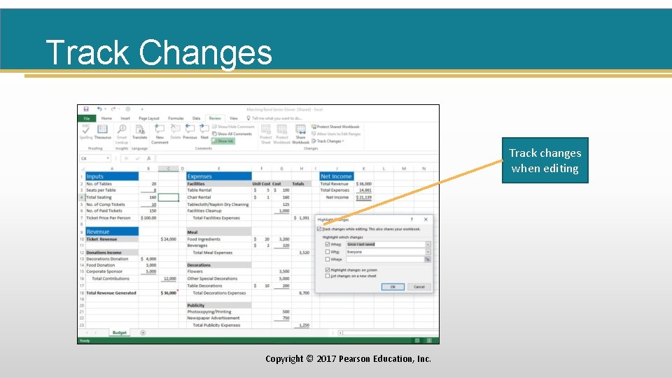 Track Changes Track changes when editing Copyright © 2017 Pearson Education, Inc. 