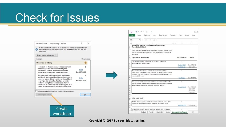 Check for Issues Create worksheet Copyright © 2017 Pearson Education, Inc. 