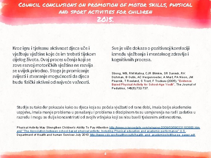 Council conclusions on promotion of motor skills, physical and sport activities for children 2015.