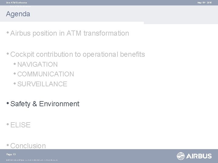 Oslo ATM Conference Agenda • Airbus position in ATM transformation • Cockpit contribution to