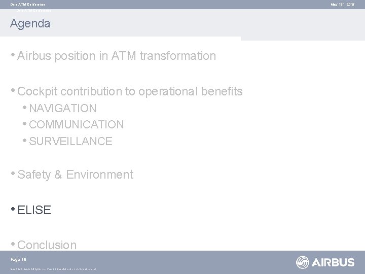 Oslo ATM Conference Agenda • Airbus position in ATM transformation • Cockpit contribution to