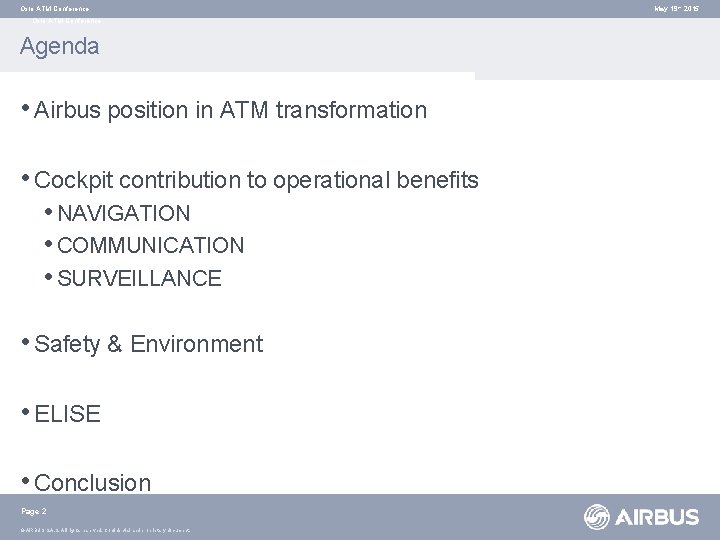 Oslo ATM Conference Agenda • Airbus position in ATM transformation • Cockpit contribution to