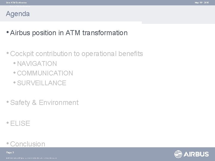 Oslo ATM Conference Agenda • Airbus position in ATM transformation • Cockpit contribution to