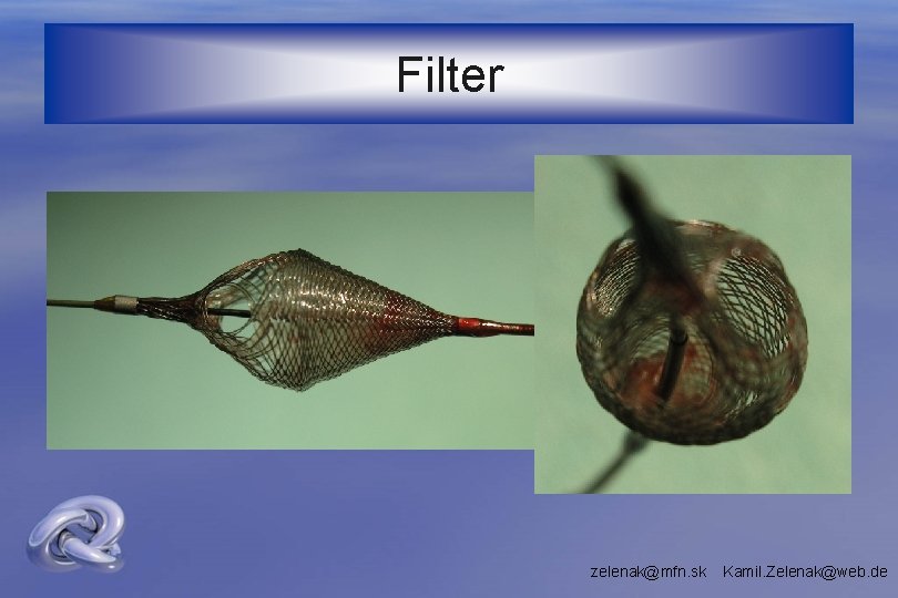 Filter zelenak@mfn. sk Kamil. Zelenak@web. de 