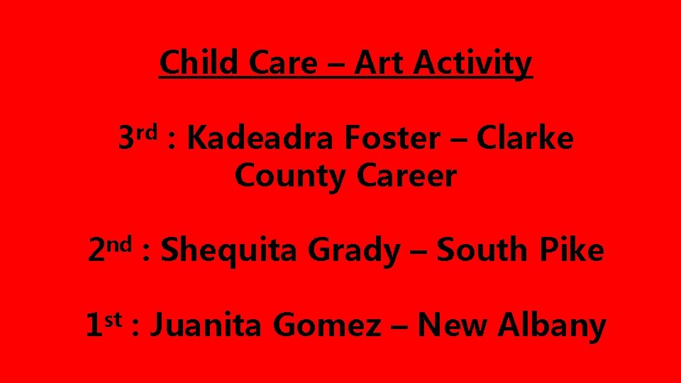 Child Care – Art Activity 3 rd : Kadeadra Foster – Clarke County Career