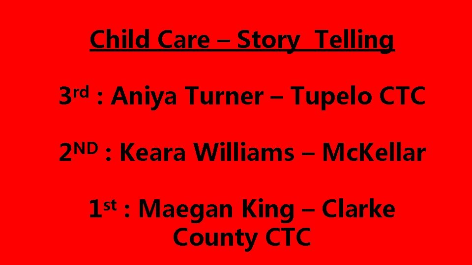 Child Care – Story Telling rd 3 : Aniya Turner – Tupelo CTC ND