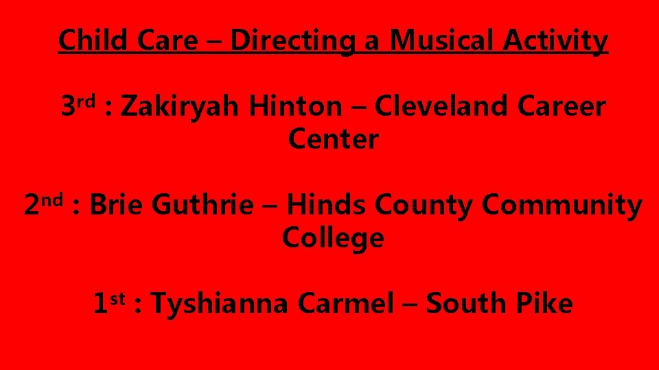 Child Care – Directing a Musical Activity 3 rd : Zakiryah Hinton – Cleveland