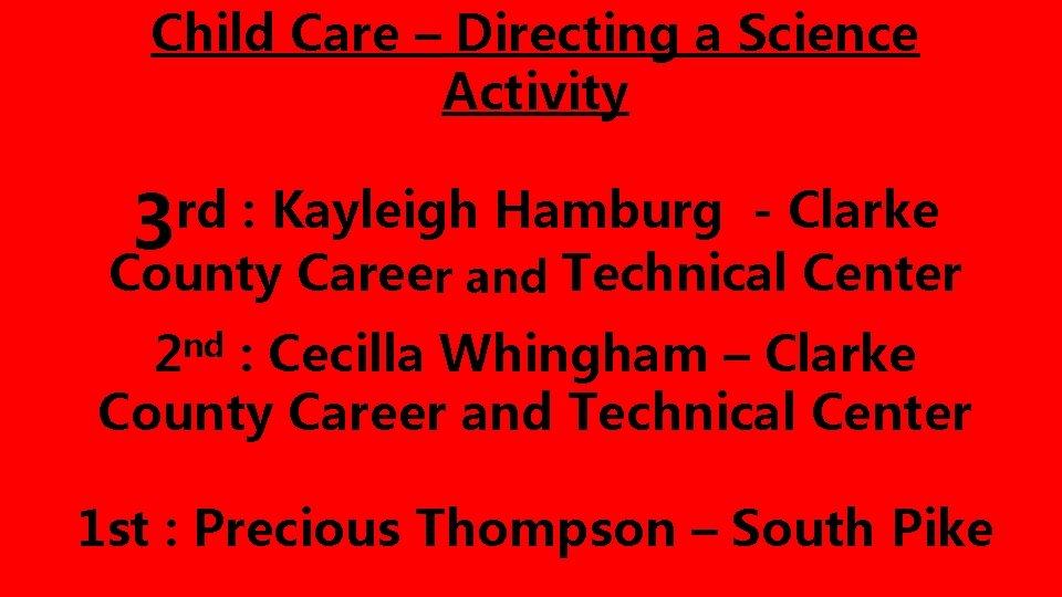 Child Care – Directing a Science Activity rd : Kayleigh Hamburg Clarke 3 County