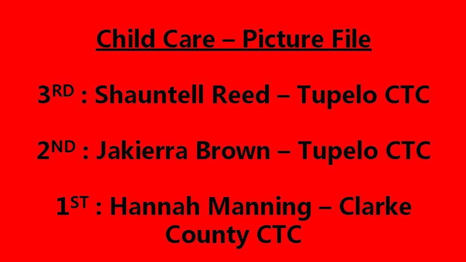 Child Care – Picture File RD 3 : Shauntell Reed – Tupelo CTC ND