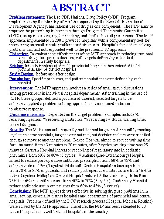 ABSTRACT Problem statement: The Lao PDR National Drug Policy (NDP) Program, implemented by the