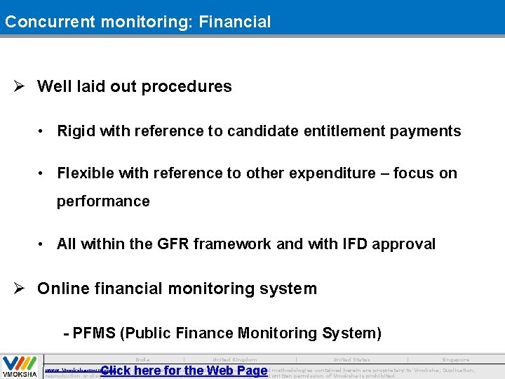 Concurrent monitoring: Financial Ø Well laid out procedures • Rigid with reference to candidate