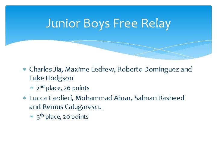 Junior Boys Free Relay Charles Jia, Maxime Ledrew, Roberto Dominguez and Luke Hodgson 2