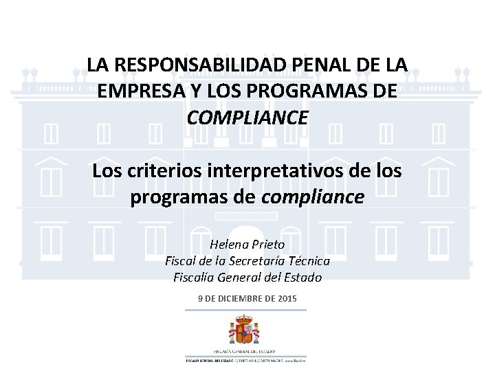 LA RESPONSABILIDAD PENAL DE LA EMPRESA Y LOS PROGRAMAS DE COMPLIANCE Los criterios interpretativos