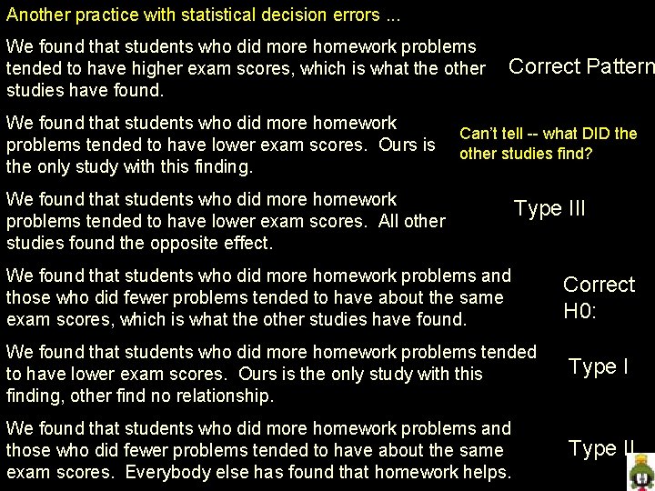 Another practice with statistical decision errors. . . We found that students who did