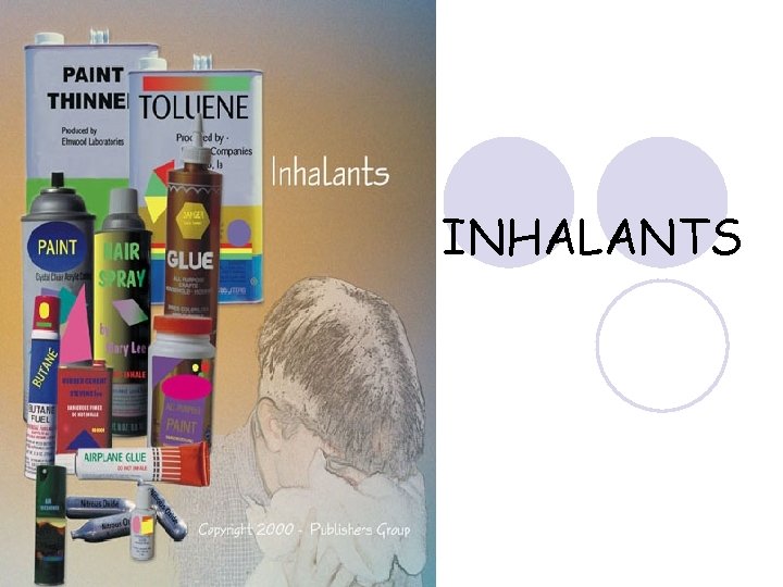 INHALANTS 