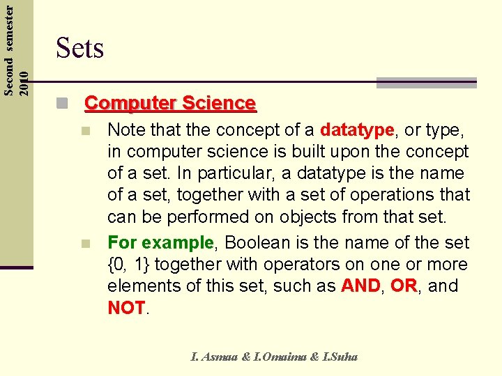 Second semester 2010 Sets n Computer Science n Note that the concept of a