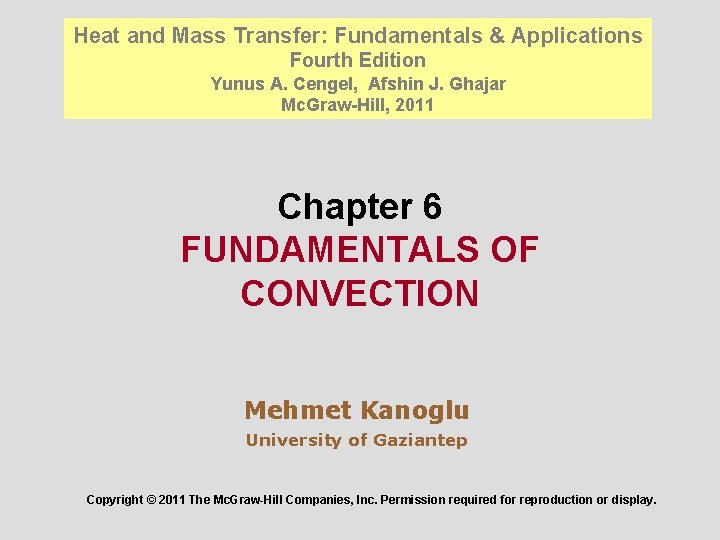 Heat and Mass Transfer: Fundamentals & Applications Fourth Edition Yunus A. Cengel, Afshin J.