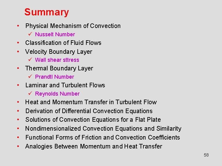 Summary • Physical Mechanism of Convection ü Nusselt Number • Classification of Fluid Flows